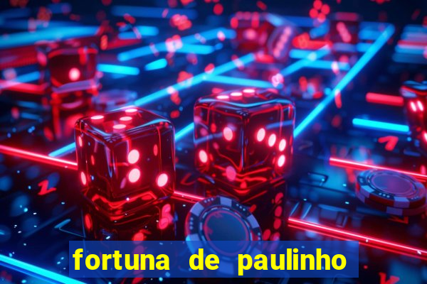 fortuna de paulinho roupa nova